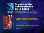 Programa Regional Salud de los Pueblos Indígenas de las Américas - slide 1