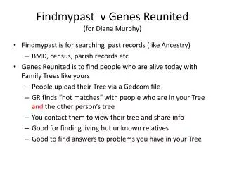 Findmypast v Genes Reunited (for Diana Murphy)