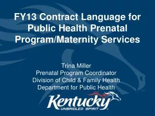 FY13 Contract Language for Public Health Prenatal Program/Maternity Services
