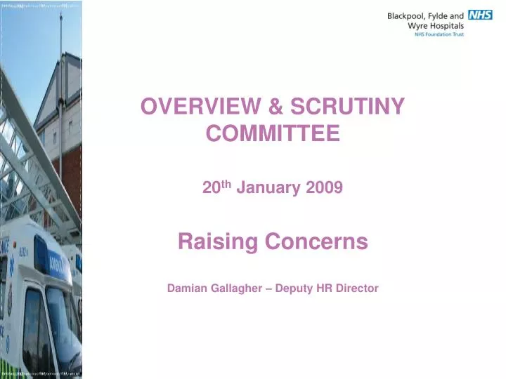 overview scrutiny committee 20 th january 2009 raising concerns damian gallagher deputy hr director