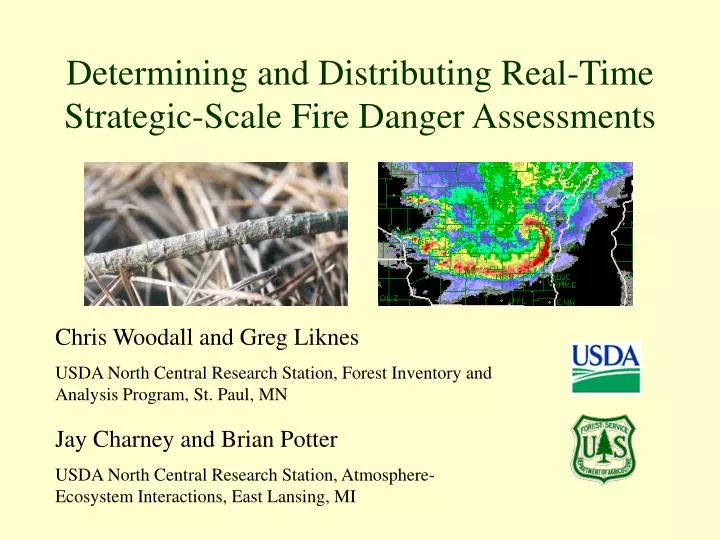 determining and distributing real time strategic scale fire danger assessments