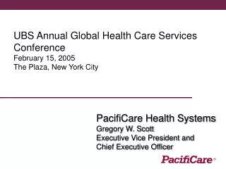 UBS Annual Global Health Care Services Conference February 15, 2005 The Plaza, New York City