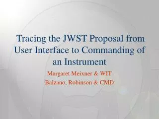 Tracing the JWST Proposal from User Interface to Commanding of an Instrument