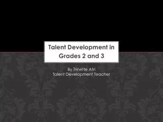 Talent Development in Grades 2 and 3