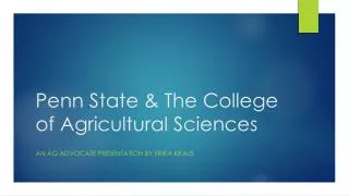 Penn State &amp; The College of Agricultural Sciences