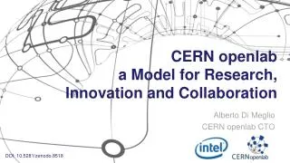 CERN openlab a Model for Research, Innovation and Collaboration