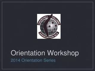 Orientation Workshop