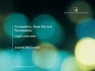 Competition, State Aid and Renewables Legal overview Joanne McDowall