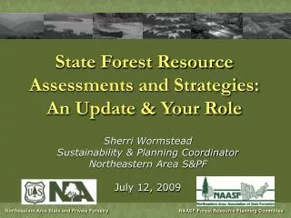 State Forest Resource Assessments and Strategies: An Update &amp; Your Role