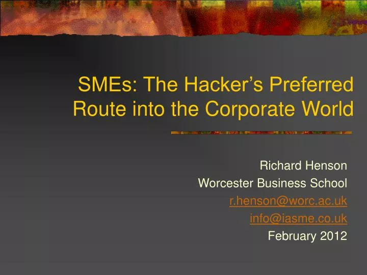 smes the hacker s preferred route into the corporate world