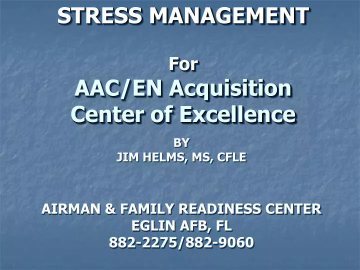 stress management for aac en acquisition center of excellence