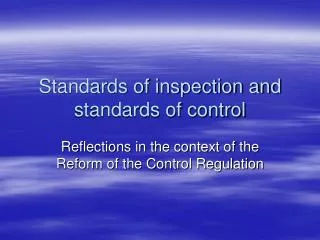 Standards of inspection and standards of control