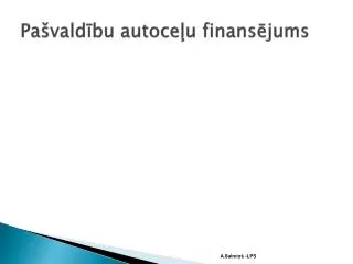 Pašvaldību autoceļu finansējums