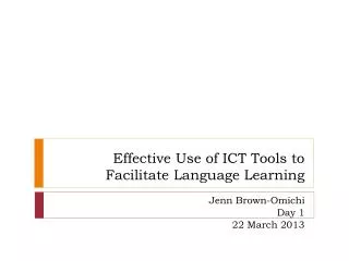 Effective Use of ICT T ools to Facilitate L anguage L earning