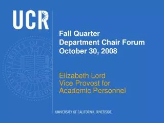 Fall Quarter Department Chair Forum October 30, 2008