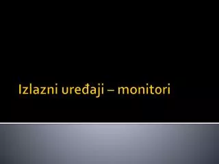 izlazni ure aji monitori