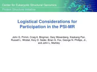 Logistical Considerations for Participation in the PSI-MR