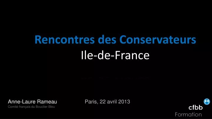 rencontres des conservateurs ile de france