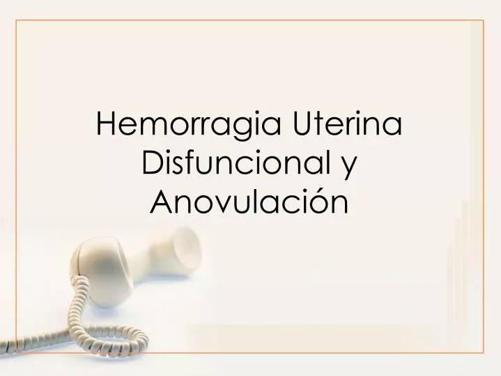 hemorragia uterina disfuncional y anovulaci n