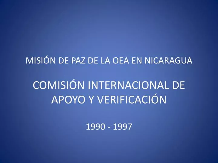 misi n de paz de la oea en nicaragua comisi n internacional de apoyo y verificaci n