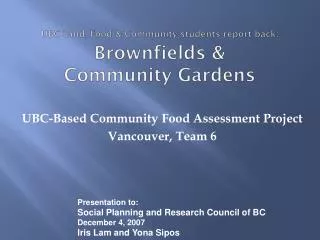 UBC Land, Food &amp; Community students report back: Brownfields &amp; Community Gardens