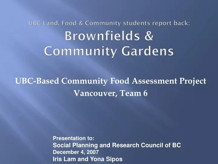 ubc land food community students report back brownfields community gardens