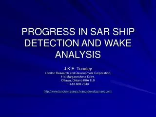 PROGRESS IN SAR SHIP DETECTION AND WAKE ANALYSIS