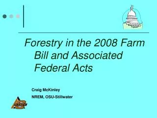 Forestry in the 2008 Farm Bill and Associated Federal Acts