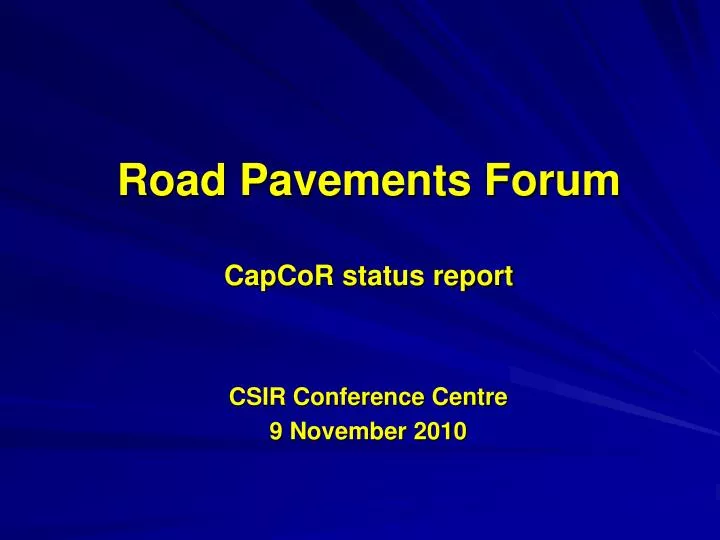 road pavements forum capcor status report