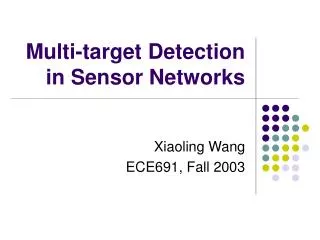 Multi-target Detection in Sensor Networks