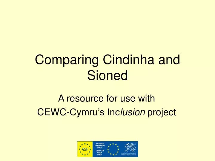 comparing cindinha and sioned