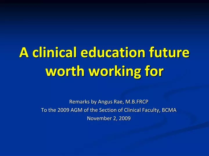 a clinical education future worth working for