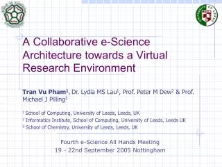 A Collaborative e-Science Architecture towards a Virtual Research Environment
