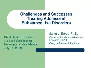 Challenges and Successes Treating Adolescent Substance Use Disorders