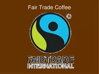 Fair Trade Coffee