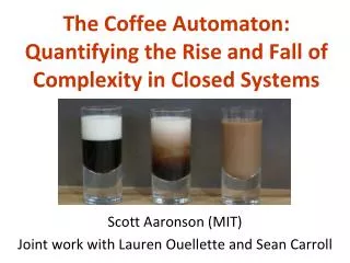 The Coffee Automaton: Quantifying the Rise and Fall of Complexity in Closed Systems