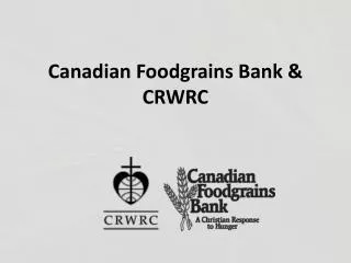 Canadian Foodgrains Bank &amp; CRWRC