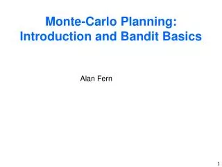Monte-Carlo Planning: Introduction and Bandit Basics