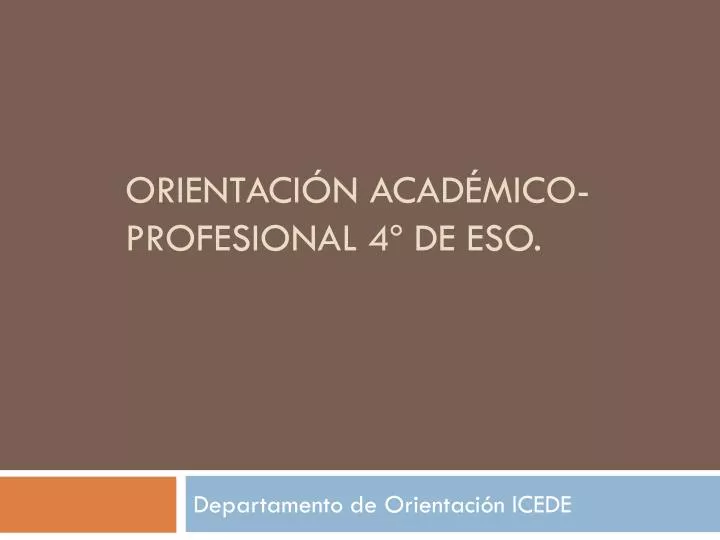 PPT - Orientación Académico-profesional 4º De ESO. PowerPoint ...