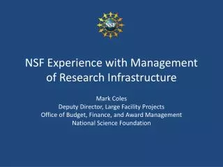NSF Experience with Management of Research Infrastructure