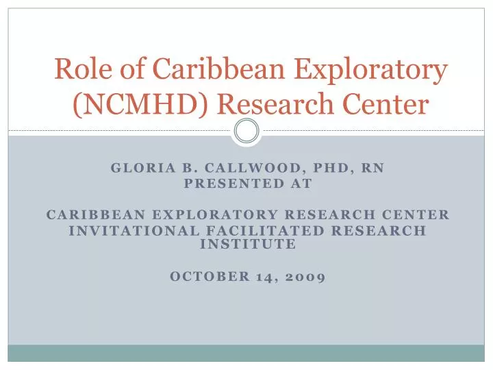 role of caribbean exploratory ncmhd research center