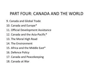 PART FOUR: CANADA AND THE WORLD