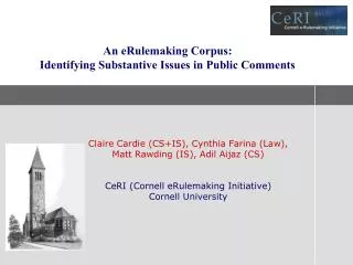 Claire Cardie (CS+IS), Cynthia Farina (Law), Matt Rawding (IS), Adil Aijaz (CS)