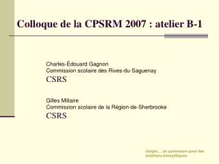colloque de la cpsrm 2007 atelier b 1