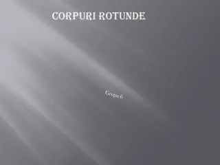 corpuri rotunde