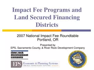 Impact Fee Programs and Land Secured Financing Districts