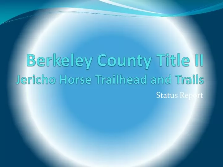 berkeley county title ii jericho horse trailhead and trails
