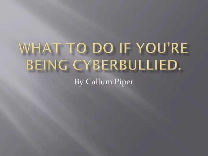 what to do if you re being cyberbullied