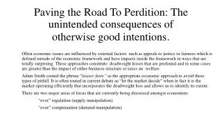 Paving the Road To Perdition: The unintended consequences of otherwise good intentions .