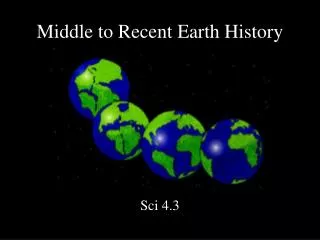 Middle to Recent Earth History